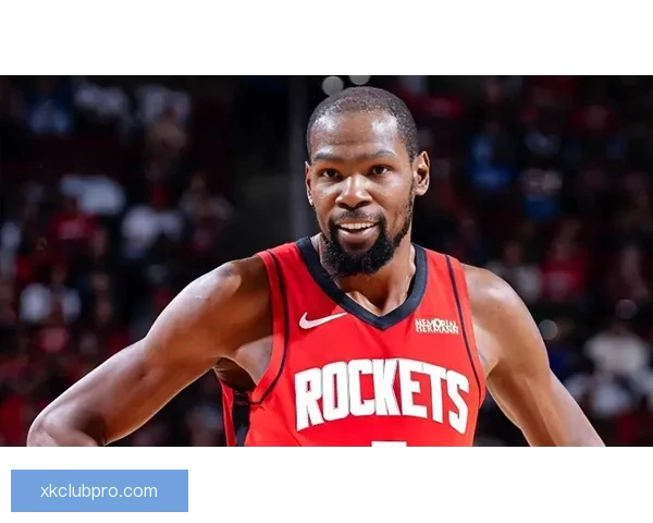 火箭部分高层后悔交易杜兰特 因其未与队友建立深厚感情